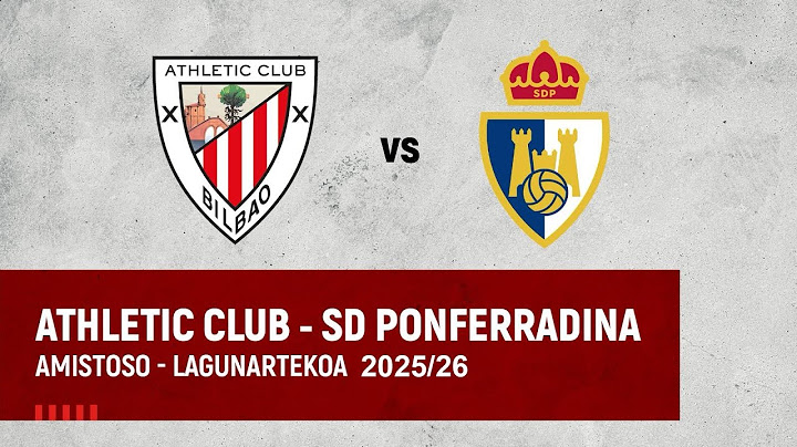 🔴 LIVE | Athletic Club – SD Ponferradina | Pretemporada 2025-26 | Denboraldiaurrea