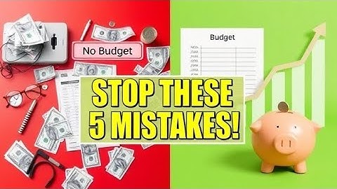 "5 FINANCIAL MISTAKES  You’re Probably Making (And How to Fix Them!)"