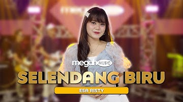ESA RISTY - SELENDANG BIRU (OFFICIAL LIVE MUSIC COVER) | MEGAH MUSIC