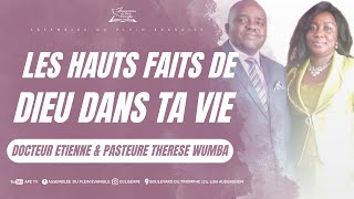 Les Hauts Faits De Dieu Dans Ta Vie - Docteur Etienne Wumba Et Pasteure Thérèse Wumba