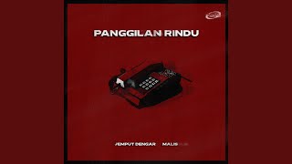 Panggilan Rindu (feat. Malis)