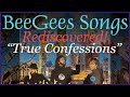 Bee Gees Songs Rediscovered True Confessions From High Civilization Video With Lyrics mp3