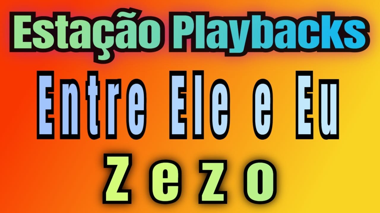Zezo Entre Ele e Eu Playback - YouTube