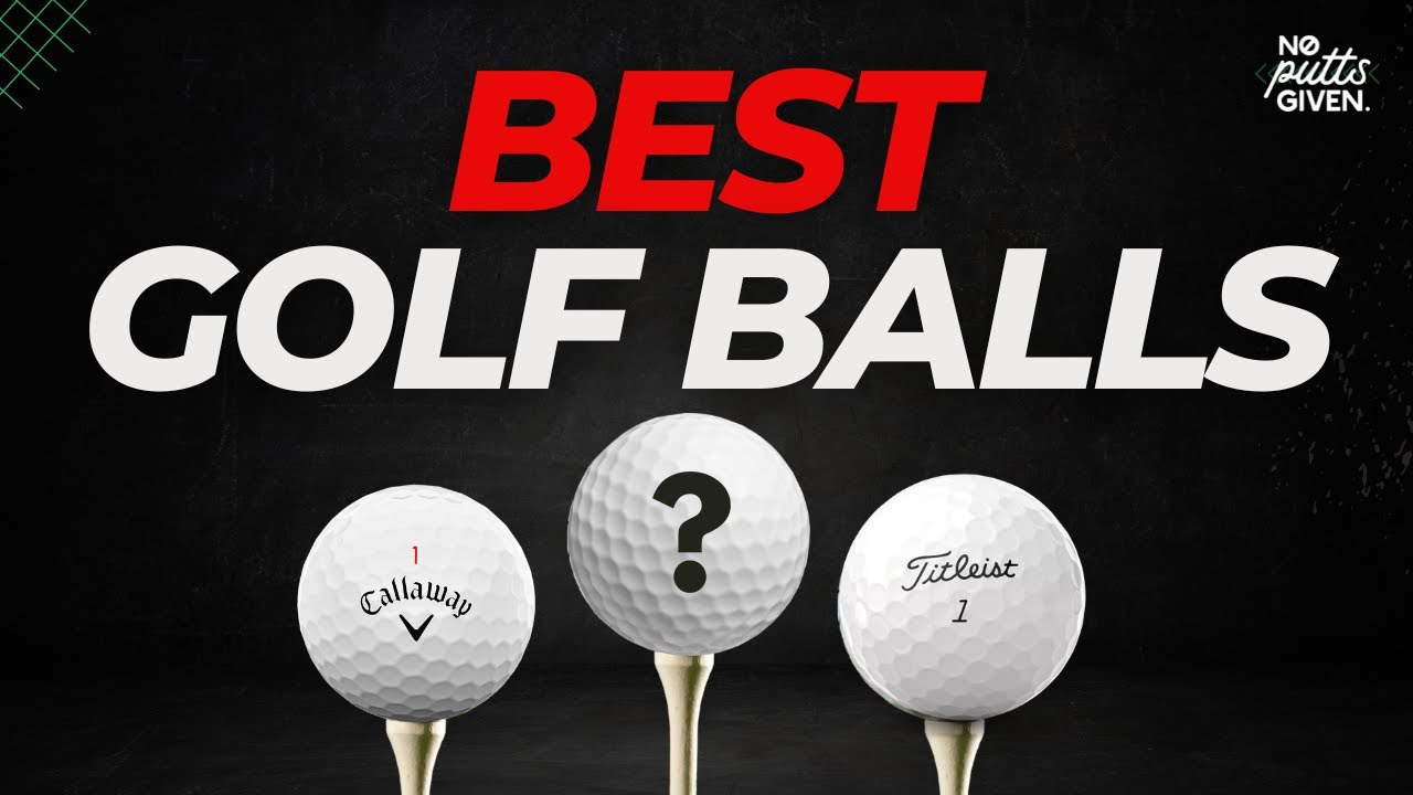 THE BEST GOLF BALLS OF 2023 YouTube