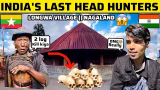 Last Head Hunters Of India😱 | Indo - Myanmar 🇲🇲 Border Longwa Village | Konyak Tribe |  Nagaland