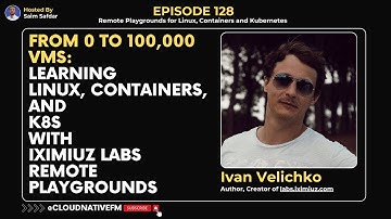 From 0 to 100,000 VMs: Learning Linux, containers, and K8s with iximiuz Labs | Ep 129