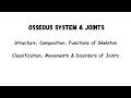 Osseous System &amp; Joints Explained | Structure, Functions, Classification &amp; Joint Disorders