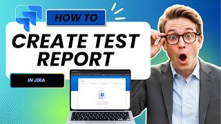 How to Create Tests List Report in Jira (Updated 2026)