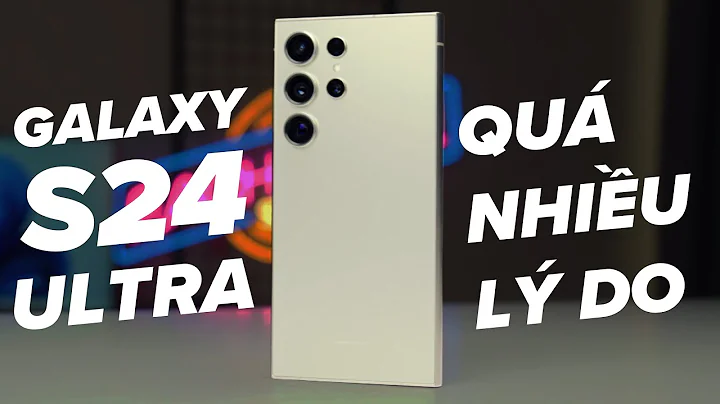 Quá nhiều lý do, mua và không nên mua Galaxy S24 Ultra trong năm 2025! HÃY LƯU Ý