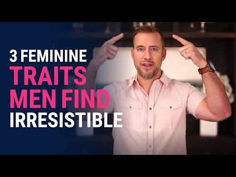 Video: The Psychologist Lists The Masculine Qualities That Most Repulse Women