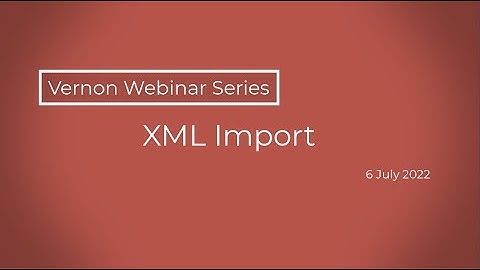 XML Import Webinar - Vernon CMS 12.4.2