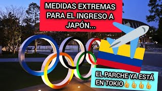 NOTICIONÓN DEL PARCHE - JJOO TOKIO 2020: MEDIDAS EXTREMAS PARA EL INGRESO A JAPÓN