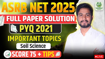 ASRB NET 2025 - FULL 2021 PAPER SOLUTION & 75+ SCORE STRATEGY 🚀 | Soil Science