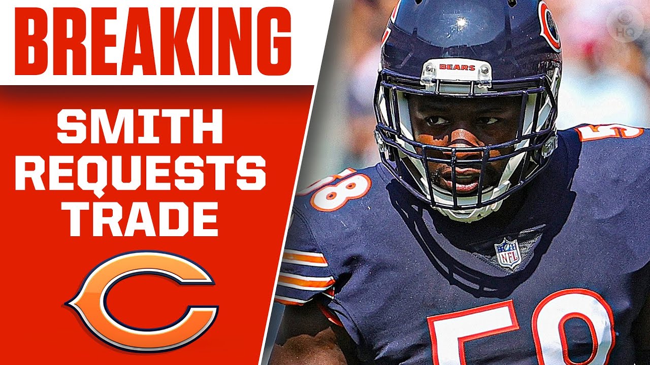 Bears LB Roquan Smith requests trade out of Chicago