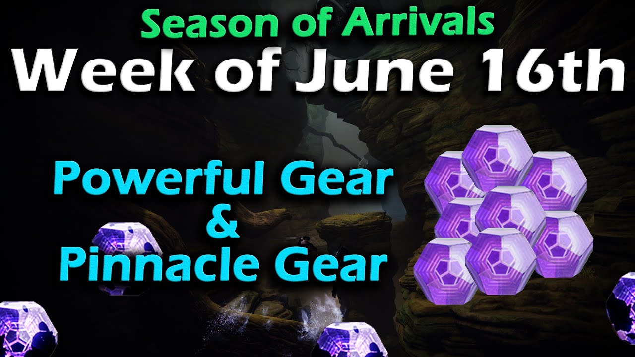 Destiny 2 Week of June 16th Powerful and Pinnacle Gear Activities