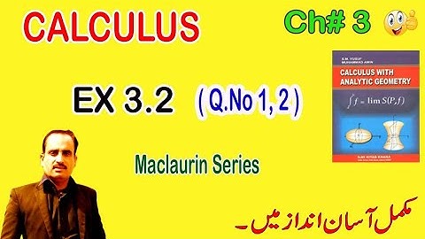 B.Sc/ADS Calculus || Exercise 3.2( Q.no 1 & 2 ) || Maclaurin Series ||