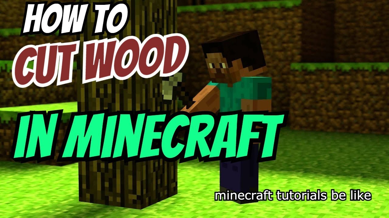 how to cut some wood in minecraft | minecraft tutorials be like #1 ...
