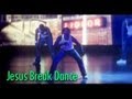 Jesus Break Dance