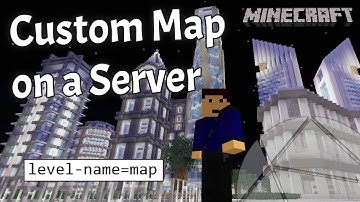 How To Put A Custom World On A Minecraft Server