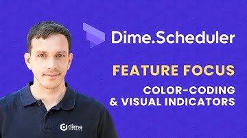 Dime.Scheduler Feature Focus: Visual Indicators