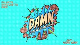 Galantis, David Guetta & MNEK - Damn (You’ve Got Me Saying) [East & Young Remix]  Resimi