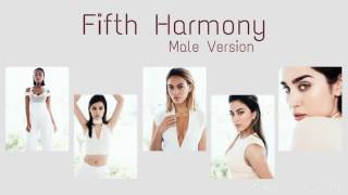 Male Version: Fifth Harmony - I'm In Love With A Monster