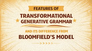 MEG-4 Features of Transformational Generative Grammar and its difference from Bloomfield's Model