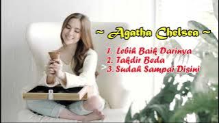 Agatha Chelsea Album ~ Lebih Baik Darinya - Takdir beda - Sudah sampai disini