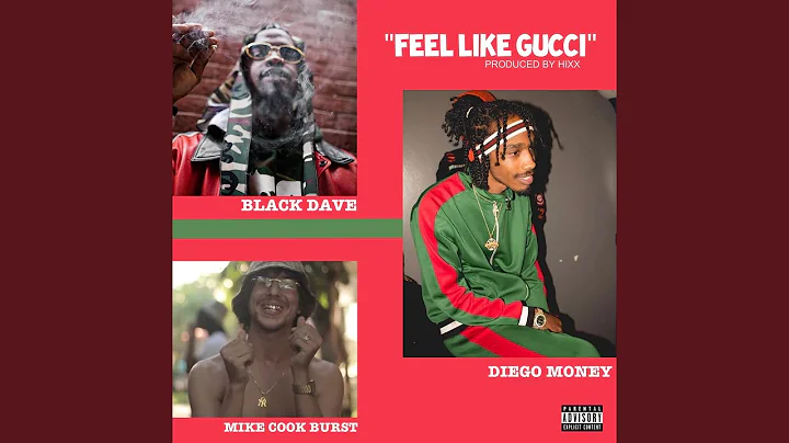 Feel Like Gucci (feat. Mike Cook Burst & Diego Money)