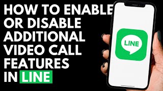 How To Enable or Disable Additional Video Call Features in Line App screenshot 4