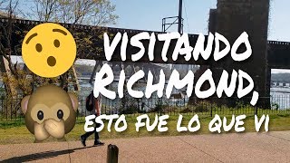 Visitando Richmond esto fue lo que vi