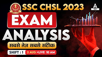 SSC CHSL Analysis 2023 | 2 Aug, Shift 1 | SSC CHSL Exam Asked Questions Analysis 2023
