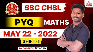 SSC CHSL PYQ Maths | MAY 22 - 2022 SHIFT 1 | Math Questions | Class 4 | BOOPATHI Sir