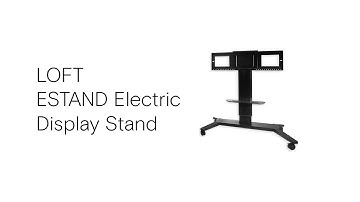 LOFT | ESTAND - Electric Display Stand