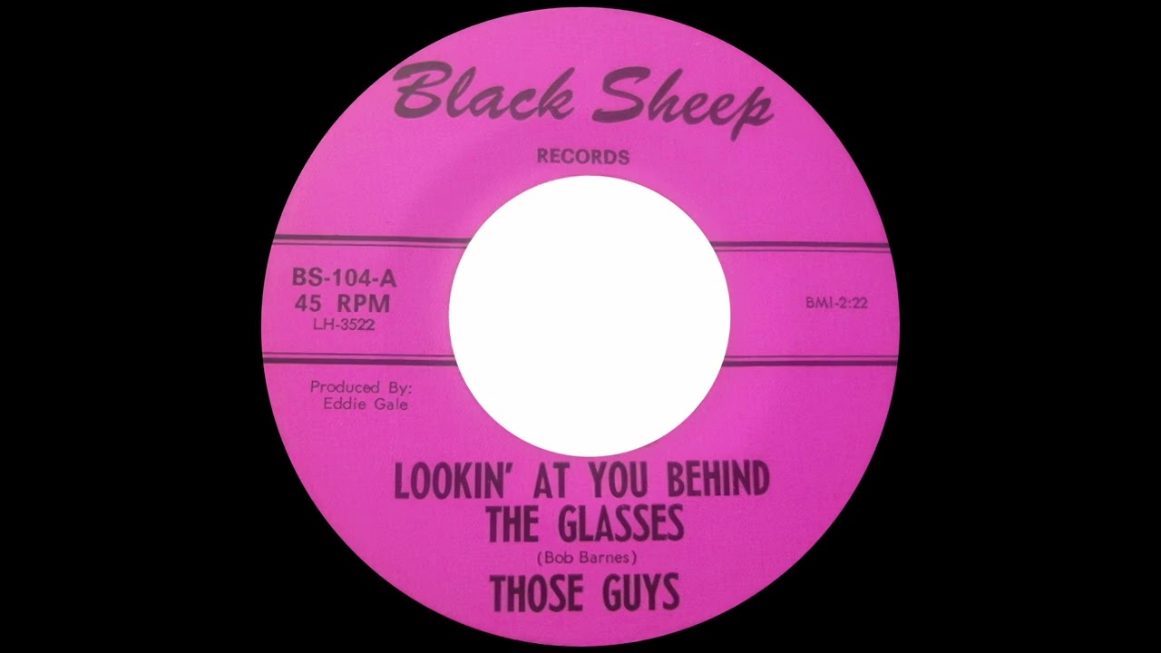 Those Guys - Lookin' At You Behind The Glasses