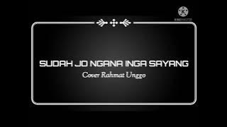 Sudah Jo Ngana Inga Sayang Cover Rahmat Unggo #gorontalo #manadopunya #fypγ·