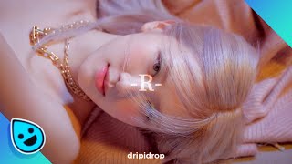 ROSÉ - ‘GONE’ dripidrop remix (BLACKPINK)