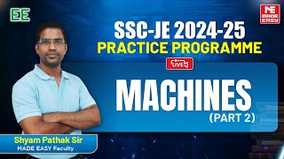 LIVE SSC-JE 2024-25 Practice Programme | Machines (Part 2) | Electrical Engineering | MADE EASY