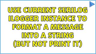 Use current Serilog ILogger instance to format a message into a string (but not print it)