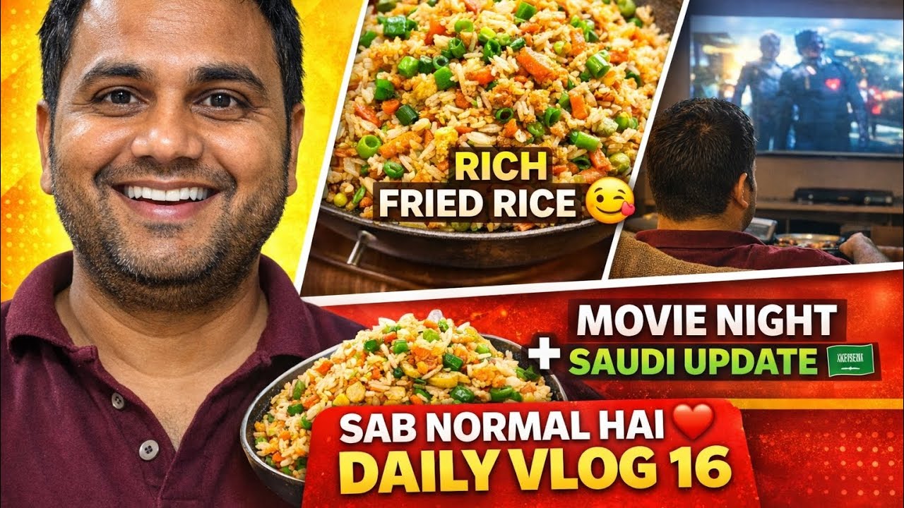 Riyadh Saudi Arabia Daily Vlog 16 🇸🇦 | Veg Fried Rice Recipe + Movie Night | Sab Normal Hai ❤️
