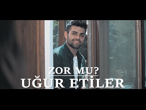 Uğur Etiler - Zor Mu? (Official Video)