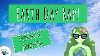 Earth Day Rap: Music Adventure for Kids!