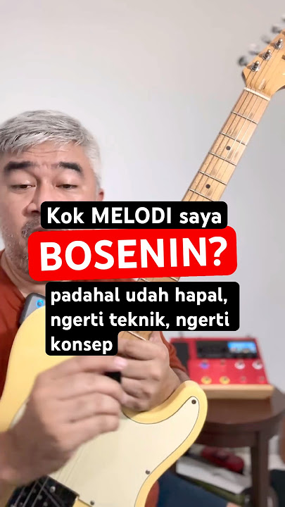 Kenapa melodiku membosankan? Padahal aku sudah sering mendengarkannya.