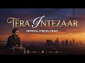 Tera Intezaar | Official Lyrical Video | New Heart Touching Sad Song 2025 | @LifeProduction-k7u