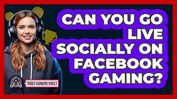 Can You Go Live Socially On Facebook Gaming?