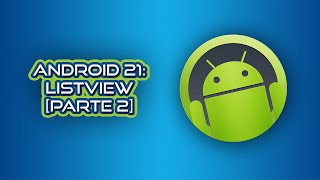 Android 21:  ListView [Parte 2 - Fragments] (Desarrollo en Android Studio)