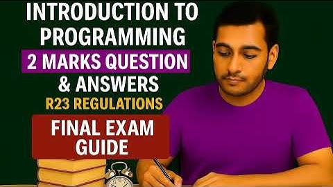 INTERDUCTION TO PROGRAMMING 2 MARKS QUESTIONS & ANSWERS R23 REGULATIONS JNTU