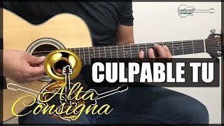 Miniatura de "Como tocar CULPABLE TU de ALTA CONSIGNA Tutorial Guitarra Requinto"