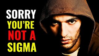 10 Clear Signs You're NOT a Sigma Male