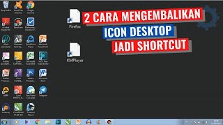 Cara Mengembalikan Icon Desktop Yang Jadi Shortcut di Windows 7/8/10 screenshot 2